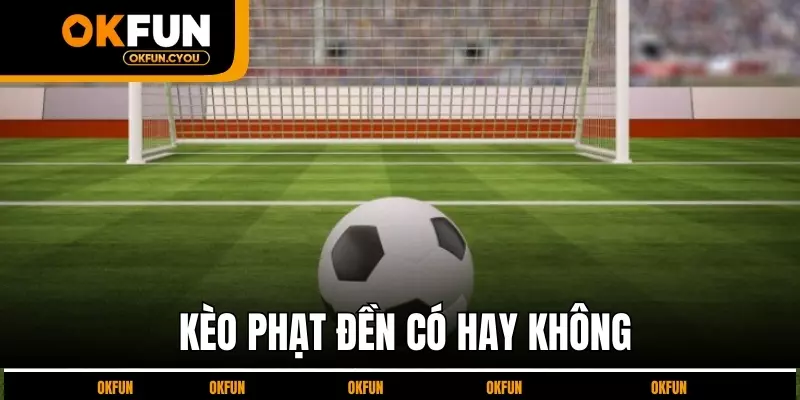 keo-phat-den-co-hay-khong